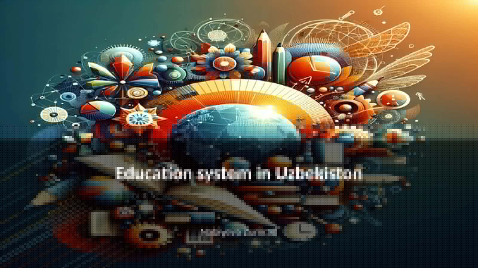 Education system in Uzbekiston