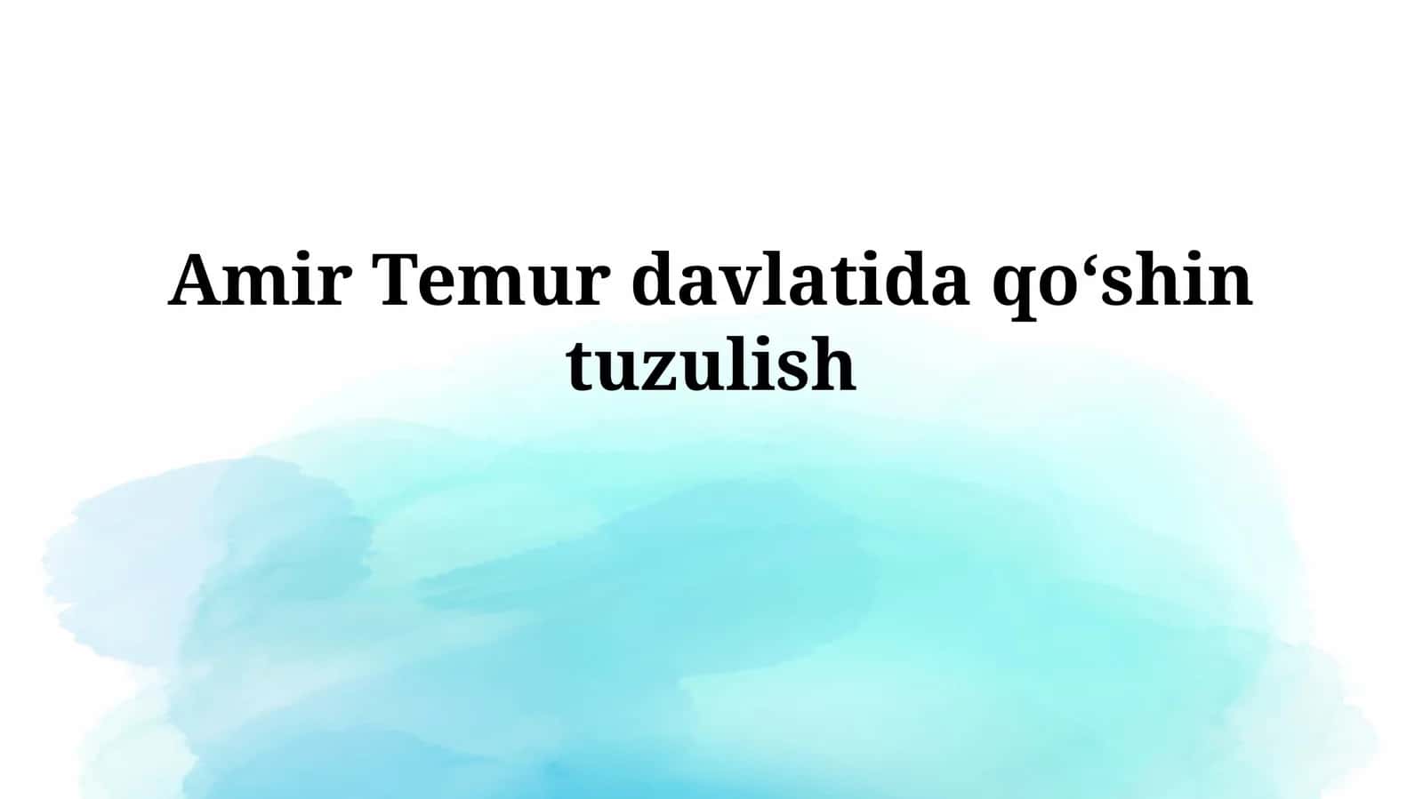Amir Temur davlatida qo‘shin tuzulishi