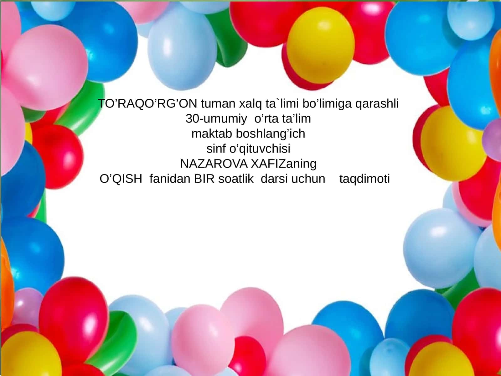 O’QISH fanidan BIR soatlik darsi uchun taqdimoti