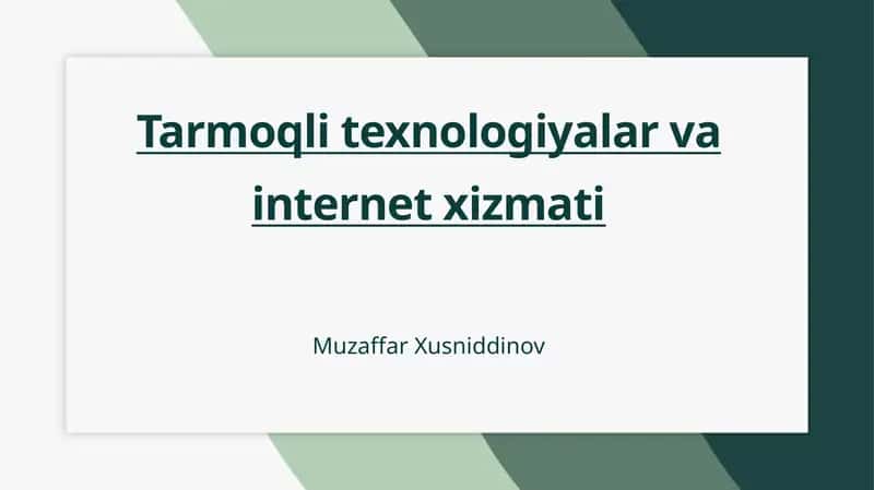 Tarmoqli texnologiyalar va internet xizmati