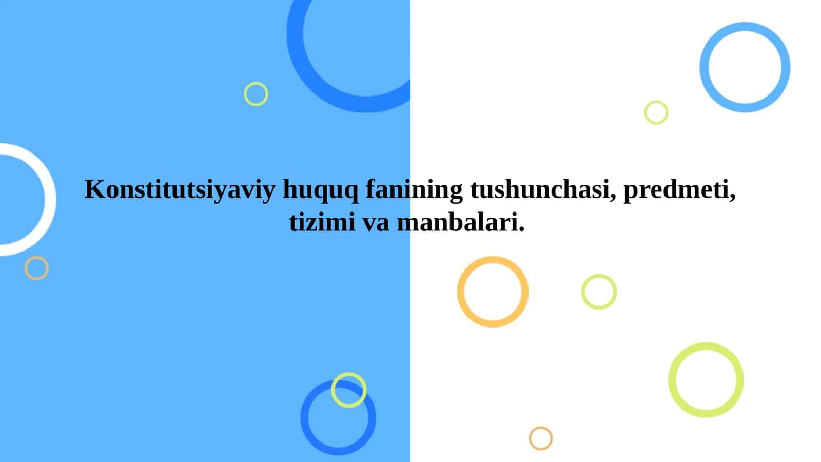 Konstitutsiyaviy huquq fanining tushunchasi, predmeti, tizimi va manbalari