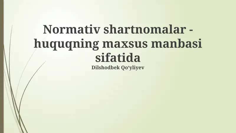 Normativ shartnomalar - huquqning maxsus manbasi sifatida