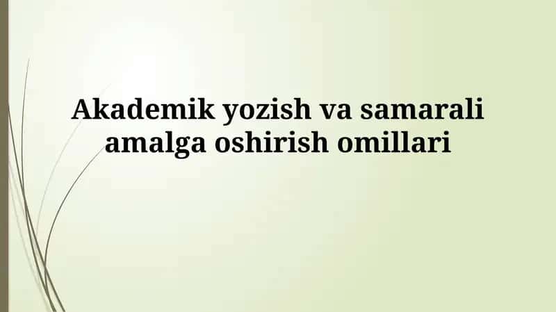Akademik yozish va samarali amalgaoshirish omillari