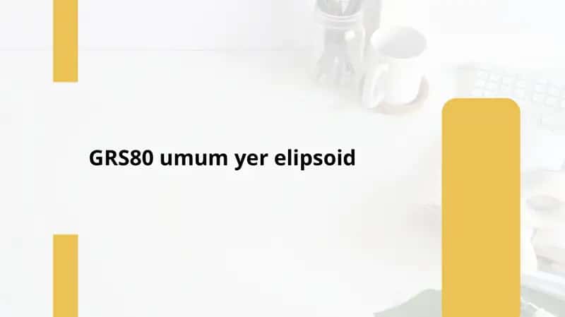 GRS80 umum yer elipsoid