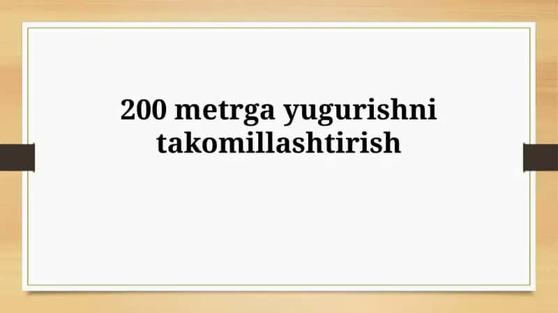 200 metrga yugurishni takomillashtirish