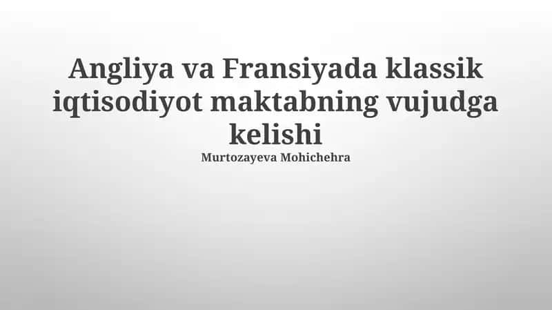 Angliya va Fransiyada klassik iqtisodiyot maktabning vujudga kelishi