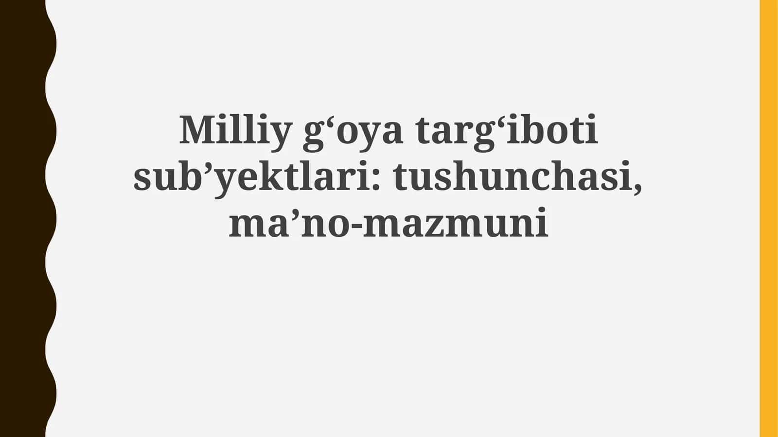 Milliy g'oyat arg'ibot sub'yektlari: tushunchasi, ma'no-mazmuni