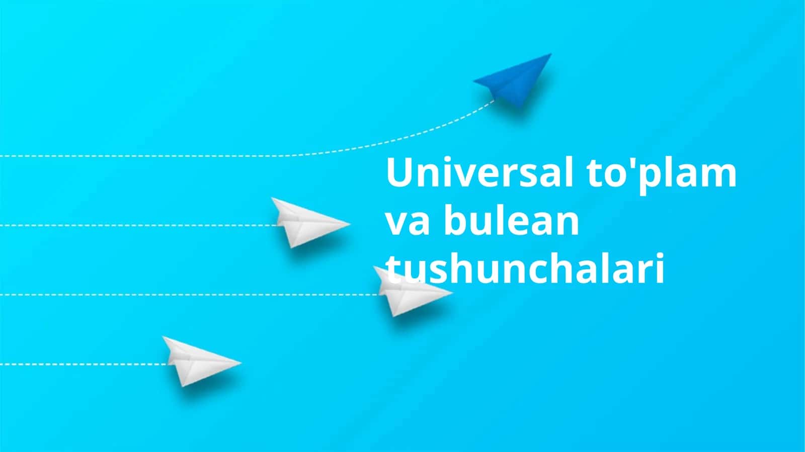 Universal to'plam va bulean tushunchalari