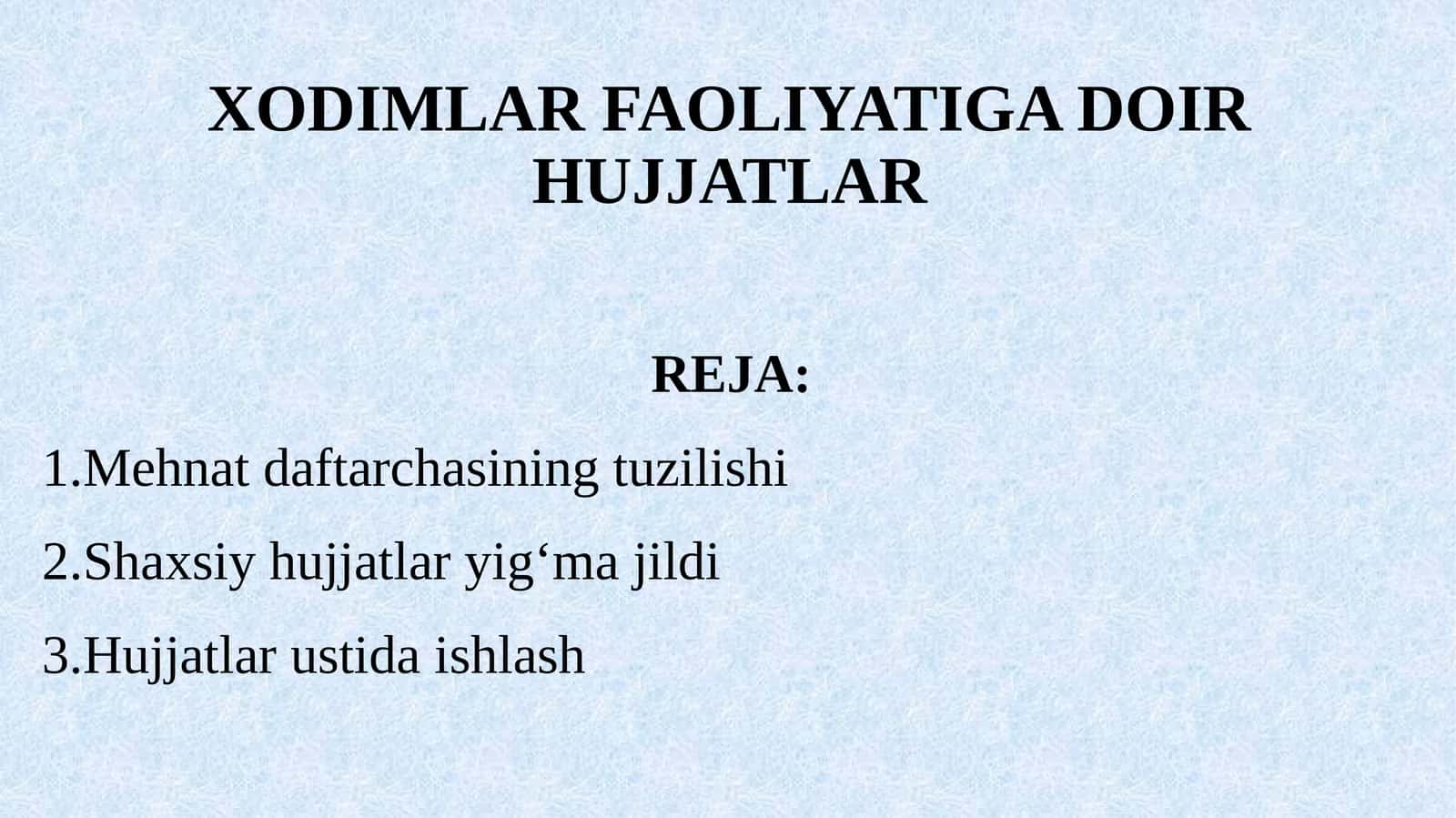 XODIMLAR FAOLIYATIGA DOIR HUJJATLAR