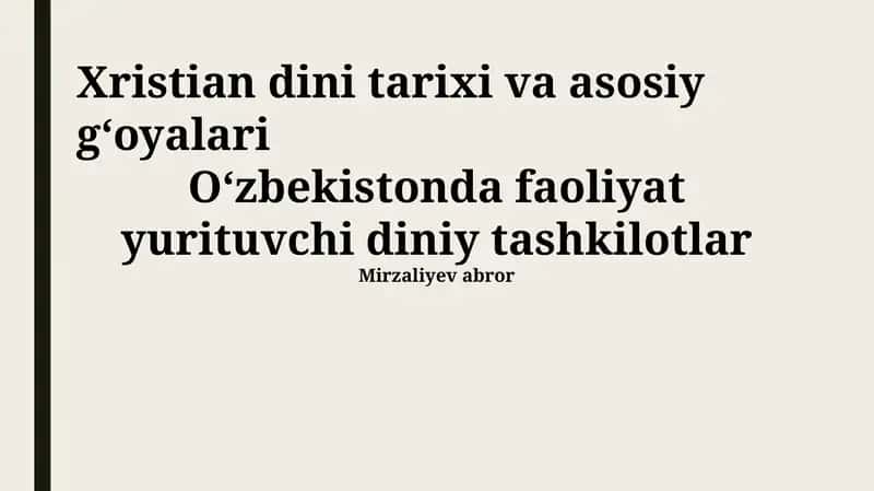 Xristian dini tarixi va asosiy g‘oyalari