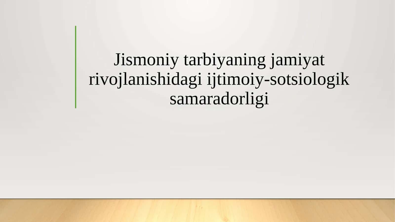 Jismoniy tarbiyaning jamiyat rivojlanishidagi ijtimoiy-sotsiologik samaradorligi