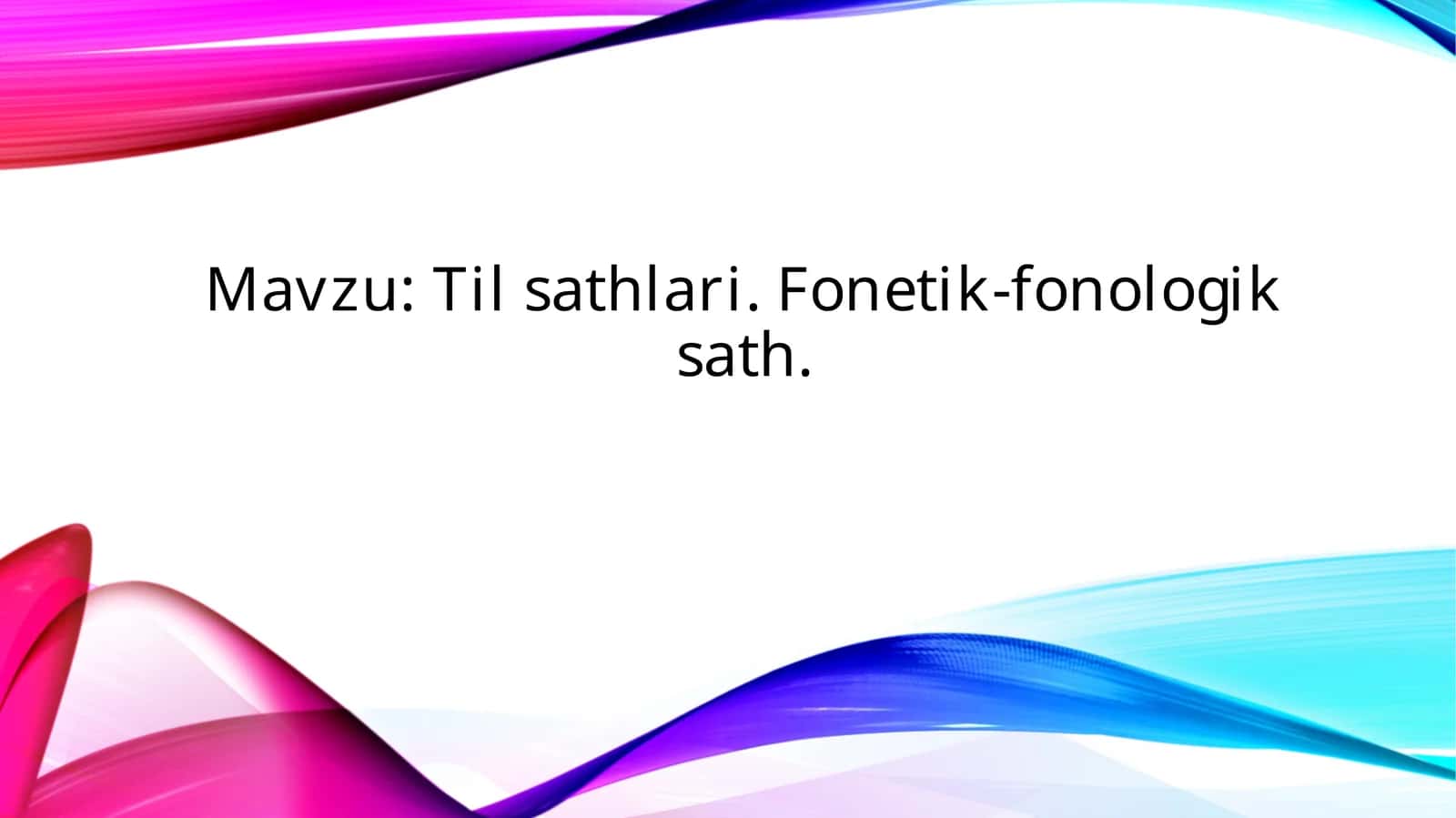 Til sathlari. Fonetik-fonologik sath