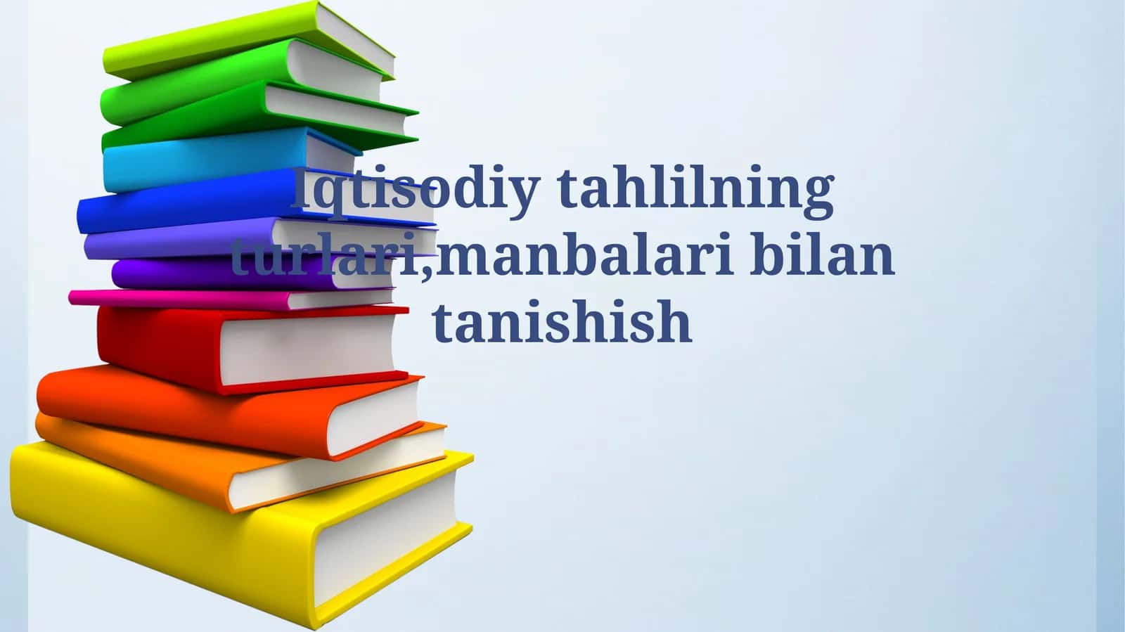 Iqtisodiy tahlilning turlari,manbalaribilantanishish
