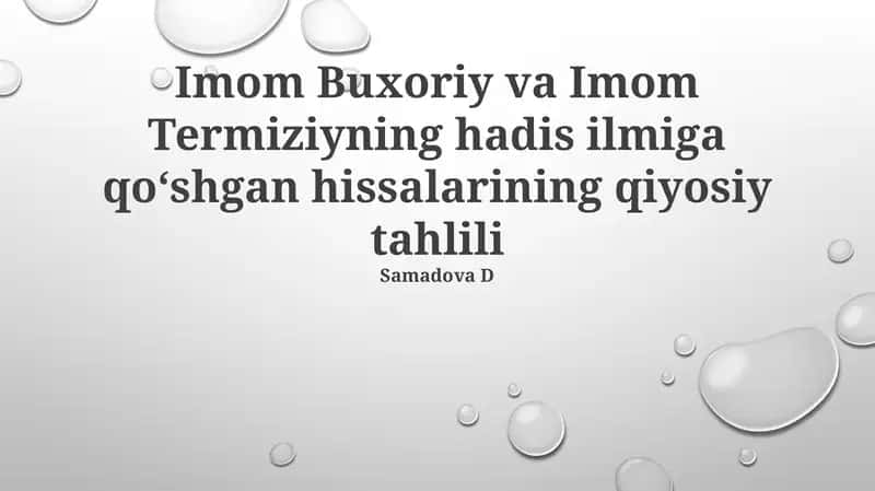 Imom Buxoriy va Imom Termiziyning hadis ilmiga qoʻshgan hissalarining qiyosiy tahlili
