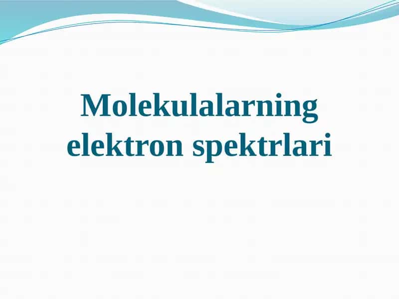 Molekulalarning elektron spektrlari