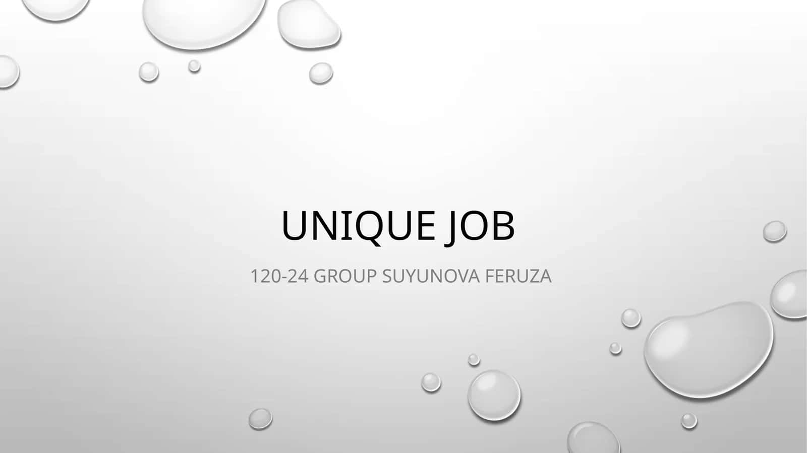 Unique job