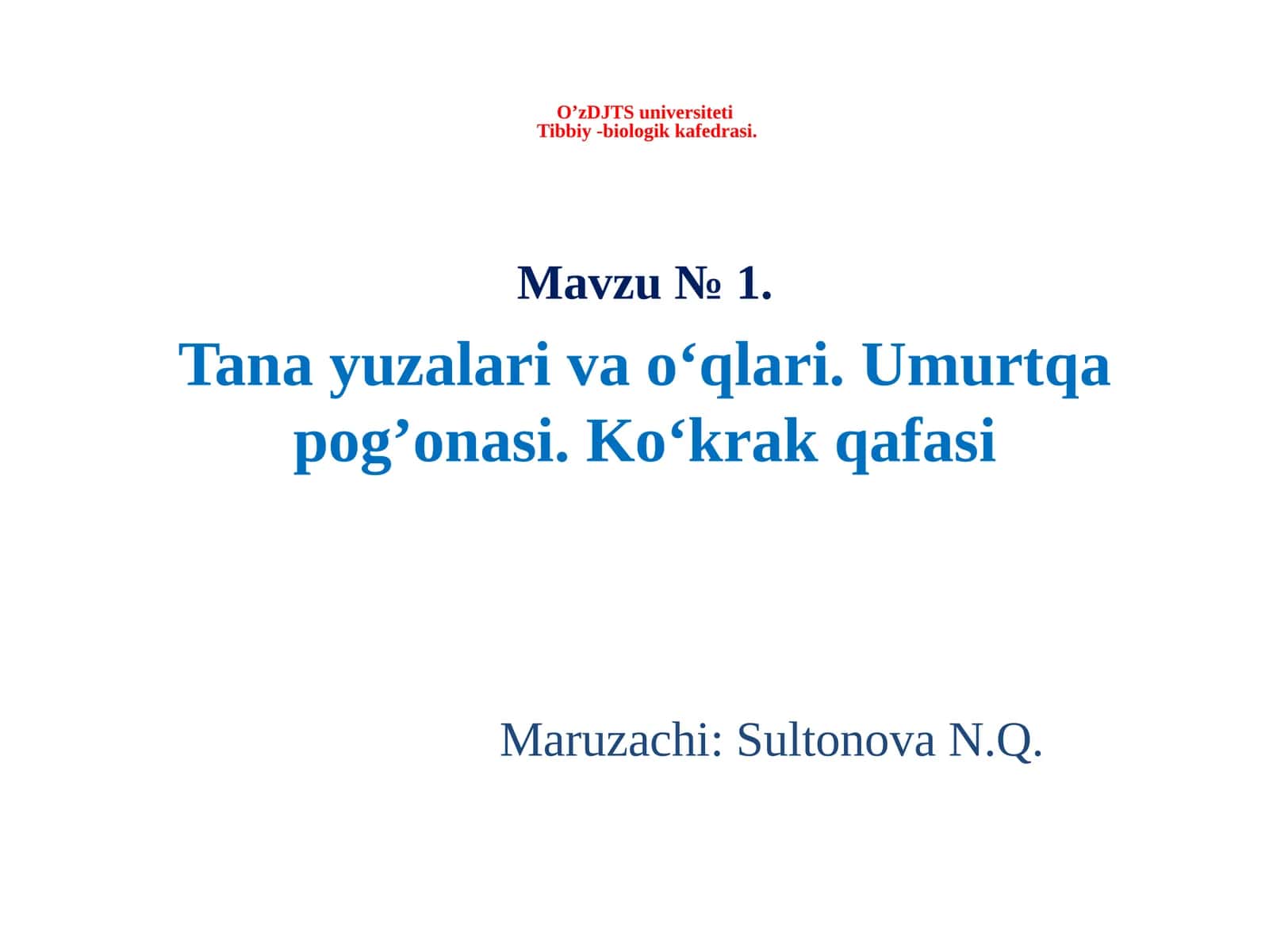 Tana yuzalari va o‘qlari. Umurtqa pog’onasi. Ko‘krak qafasi
