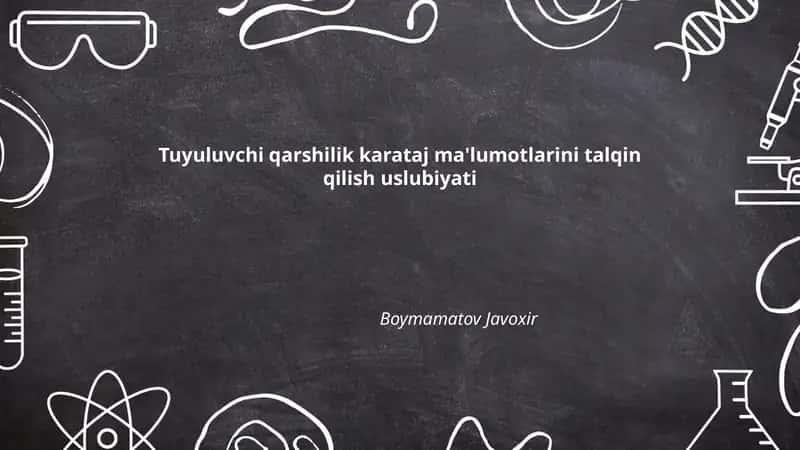 Tuyuluvchi qarshilik karataj ma'lumotlarini talqin qilish uslubiyati
