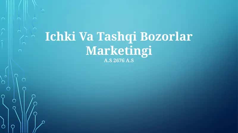 Ichki Va Tashqi Bozorlar Marketingi
