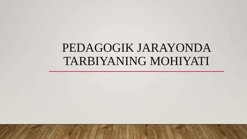 Pedagogik jarayon va tarbiya
