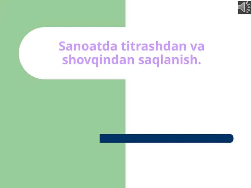Sanoatda titrashdan va shovqindan saqlanish.haqida