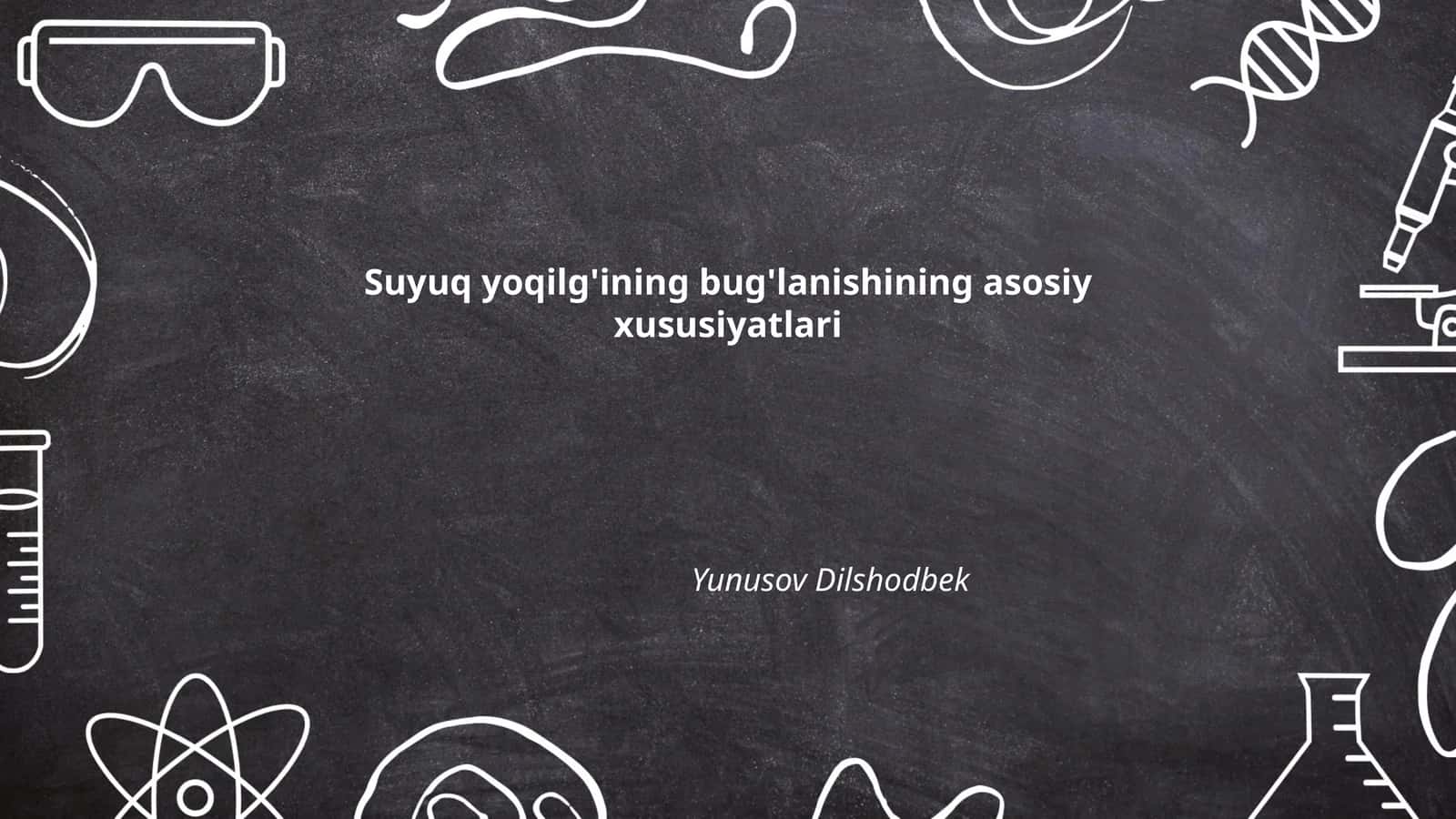 Suyuq yoqilg'ining bug'lanishining asosiy xususiyatlari