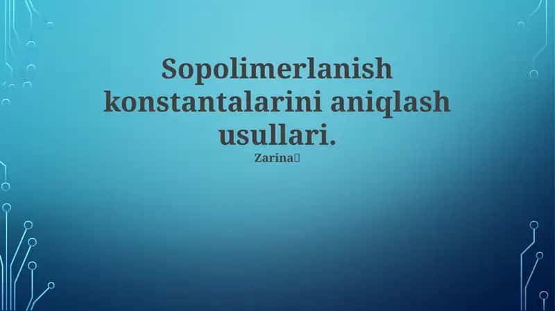Sopolimerlanish konstantalarini aniqlash usullari
