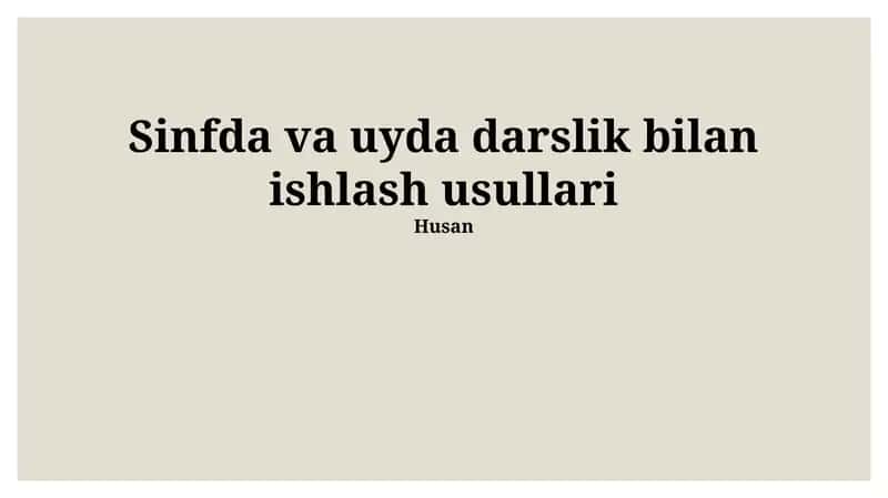 Sinfda va uyda darslik bilan ishlash usullari