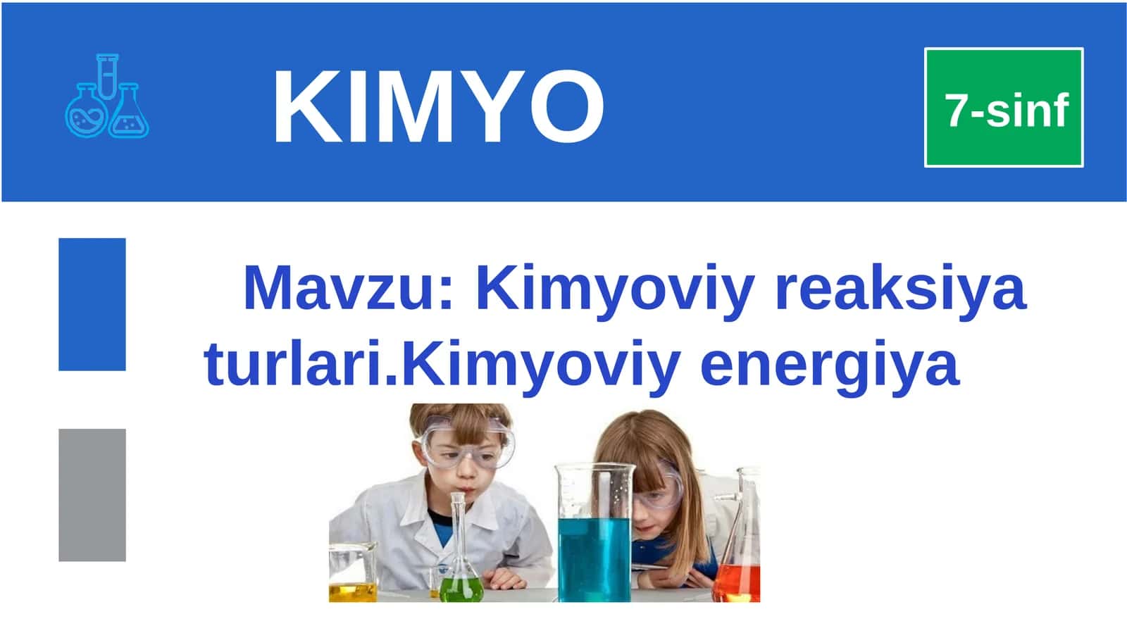 Kimyoviy reaksiya turlari. Kimyoviy energiya