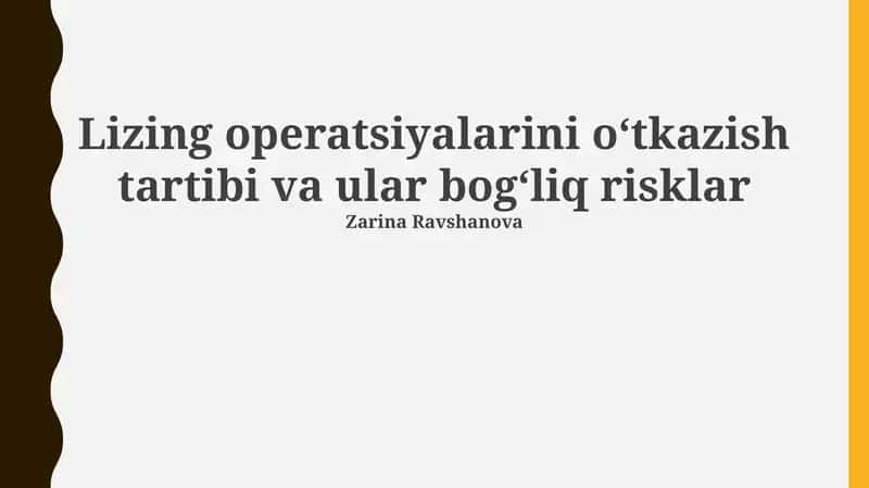 Lizing operatsiyalarini oʻtkazish tartibi va ular bogʻliq risklar