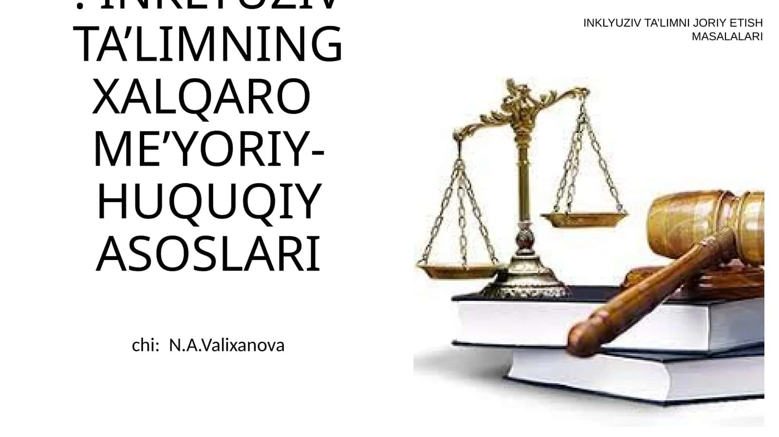 INKLYUZIV TA’LIMNING XALQARO ME’YORIY-HUQUQIY ASOSLARI