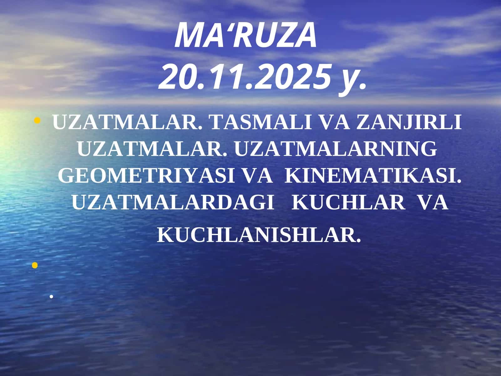 UZATMALAR. TASMALI VA ZANJIRLI UZATMALAR. UZATMALARNING GEOMETRIYASI VA KINEMATIKASI. UZATMALARDAGI KUCHLAR VA KUCHLANISHLAR