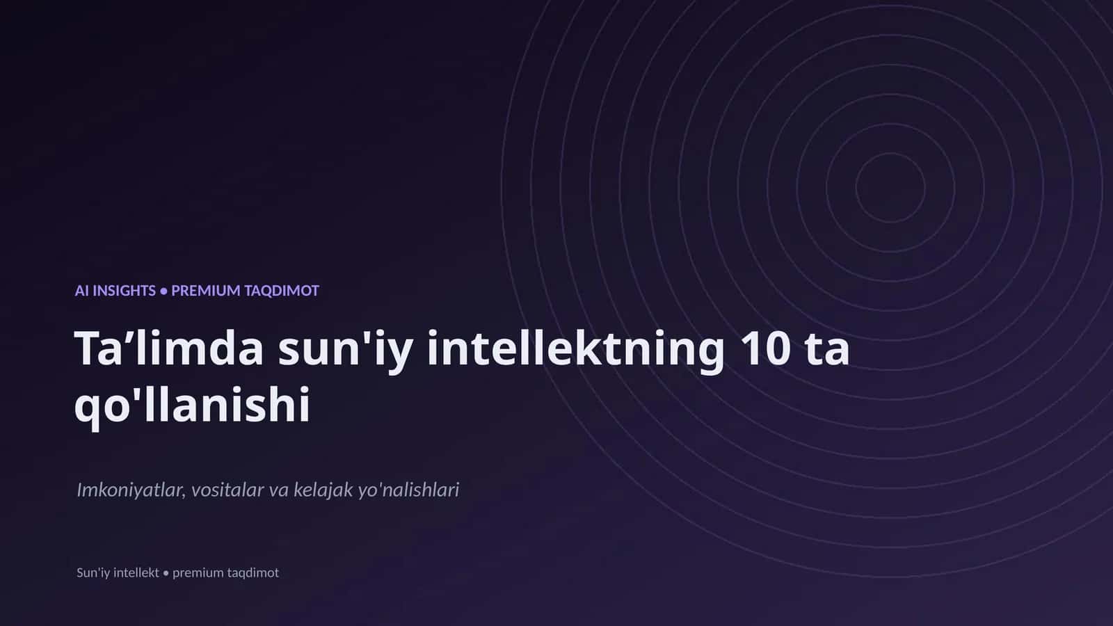 AI INSIGHTS • PREMIUM TAQDIMOT