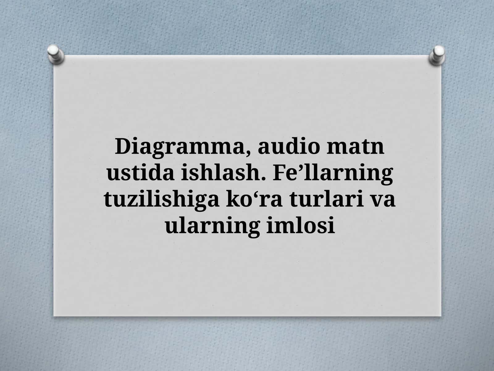 Feʼllarning tuzilishiga koʻra turlari va ularning imlosi