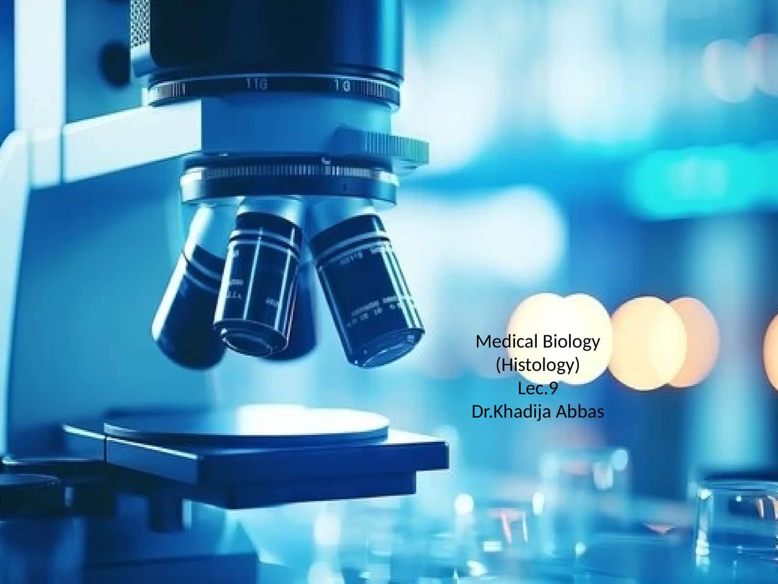 Medical Biology (Histology)Lec.9
