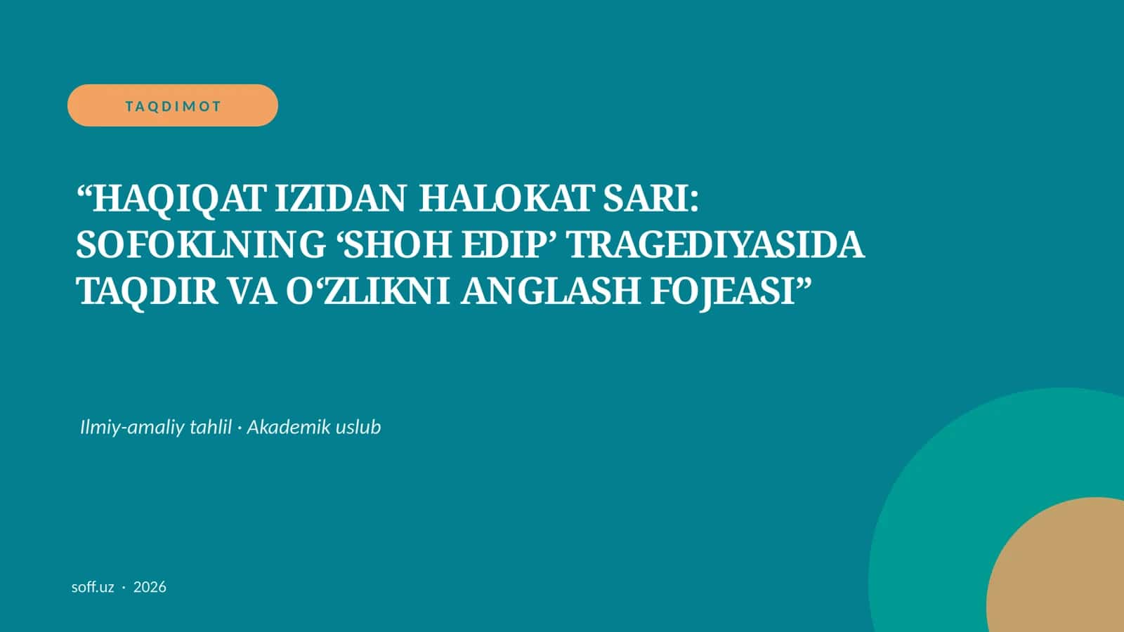 HAQIQAT IZIDAN HALOKAT SARI: SOFOKLNING ‘SHOH EDIP’ TRAGEDIYASIDA TAQDIR VA O‘ZLIKNI ANGLASH FOJEASI