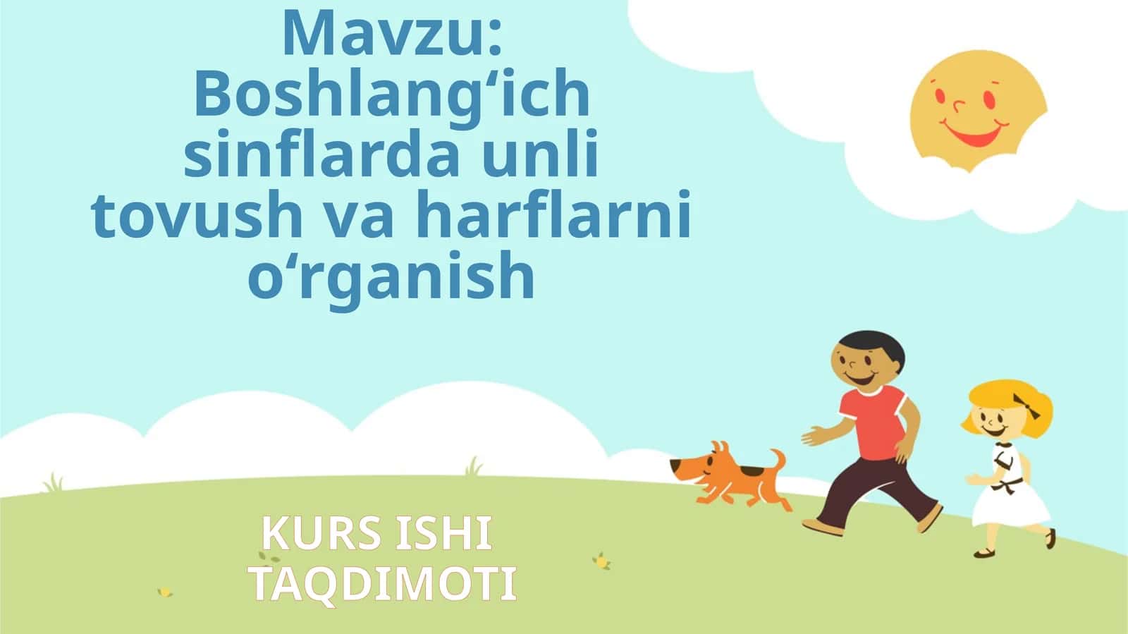 Boshlang‘ich sinflarda unli tovush va harflarni o‘rganish
