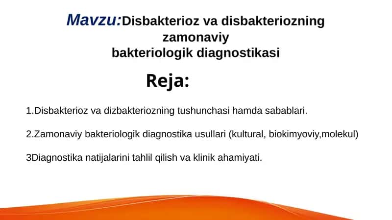 Disbakterioz va disbakteriozning zamonaviy
bakteriologik diagnostikasi