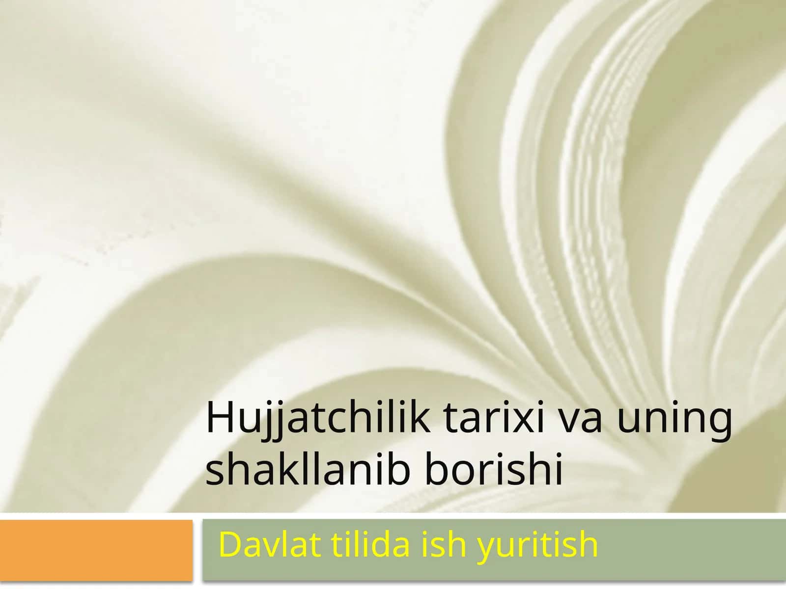 Hujjatchilik tarixi va uning shakllanib borishi