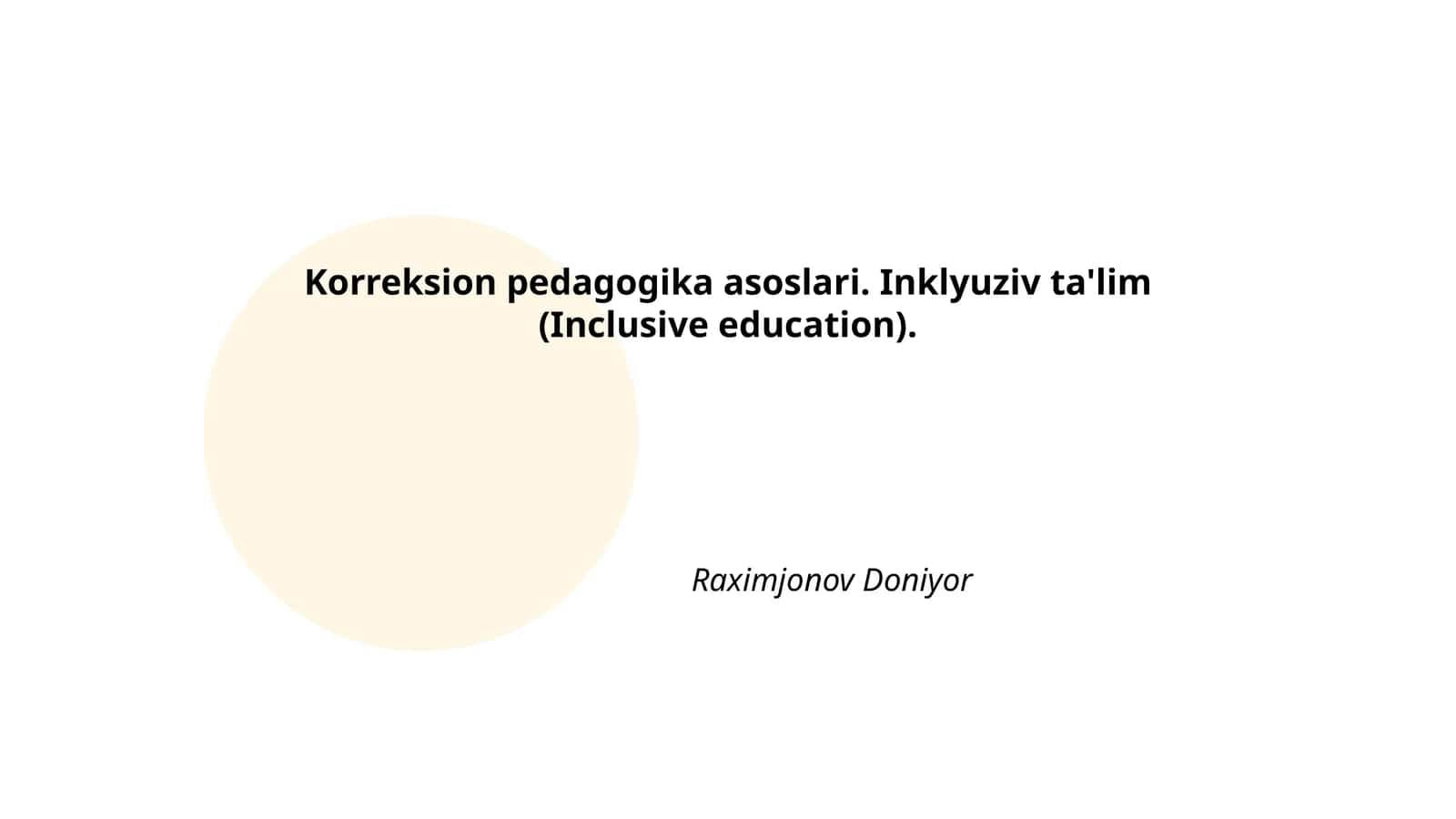 Korreksion pedagogika asoslari. Inklyuziv ta'lim (Inclusive education)