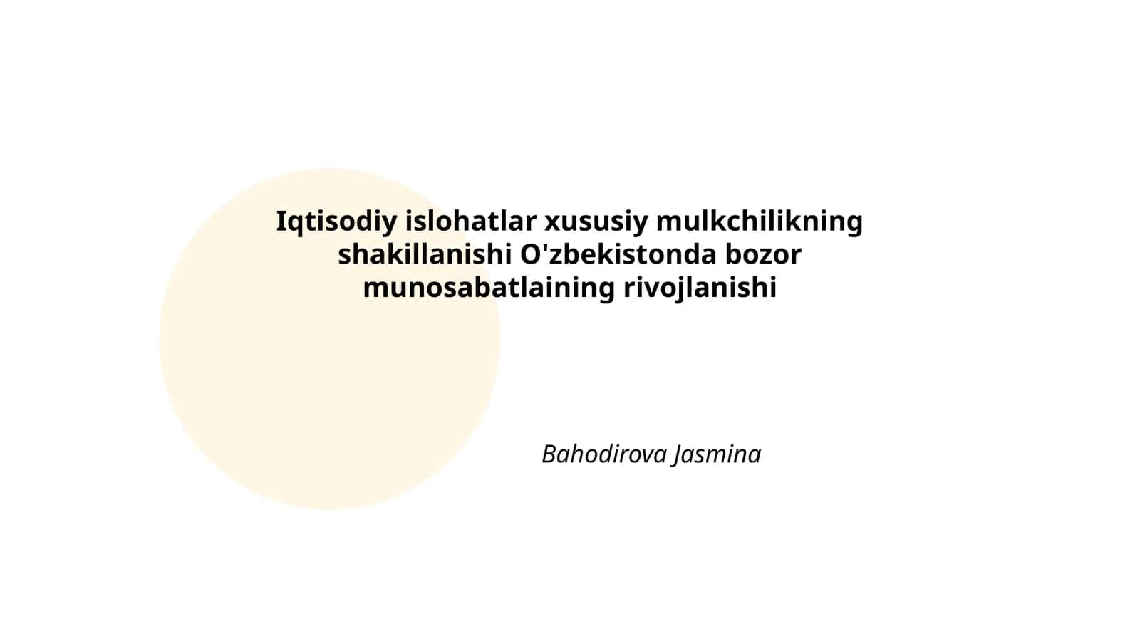 Iqtisodiy islohatlar xususiy mulkchilikning shakillanishi O'zbekistonda bozor munosabatlaining rivojlanishi