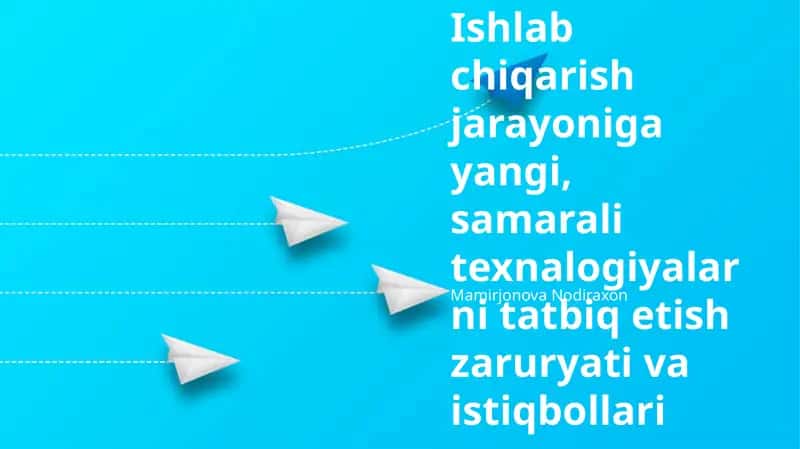 Yangi texnologiyalarni qo'llash istiqbollari