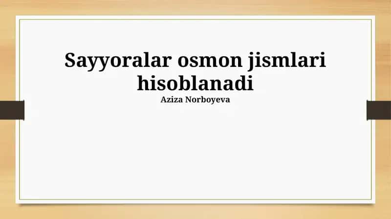 Sayyoralar osmon jismlari hisoblanadi