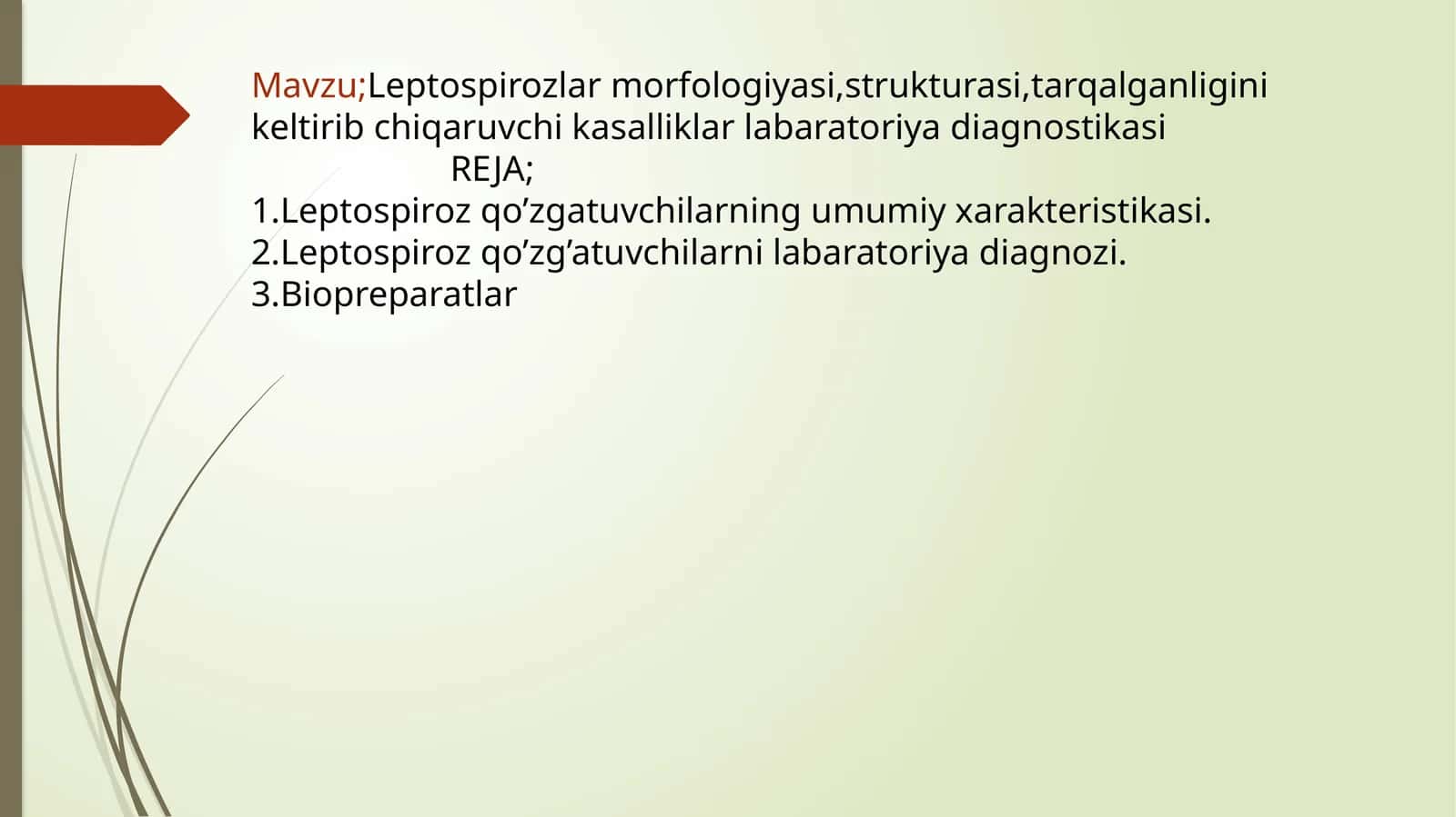 Leptospirozlar morfologiyasi,strukturasi,tarqalganligini keltirib chiqaruvchi kasalliklar labaratoriya diagnostikasi