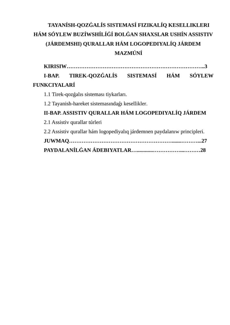 TAYANÍSH-QOZǴALÍS SISTEMASÍ FIZIKALÍQ KESELLIKLERI HÁM SÓYLEW BUZÍWSHÍLÍǴÍ BOLǴAN SHAXSLAR USHÍN ASSISTIV (JÁRDEMSHI) QURALLAR HÁM LOGOPEDIYALÍQ JÁRDEM