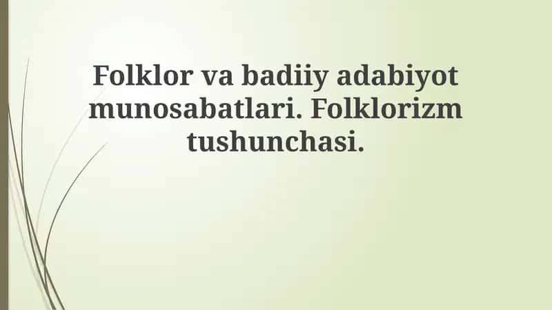 Folklor va badiiy adabiyot munosabatlari
