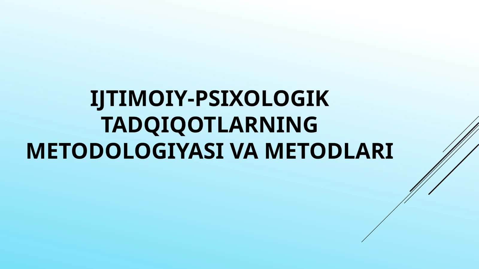 Ijtimoiy-psixologiktadqiqotlarning METODOLOGIYASI VA METODLARI