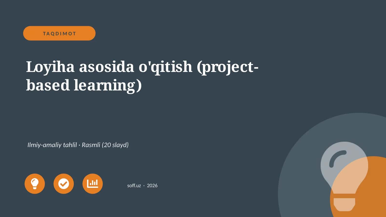 Loyiha asosida o'qitish (project-based learning)