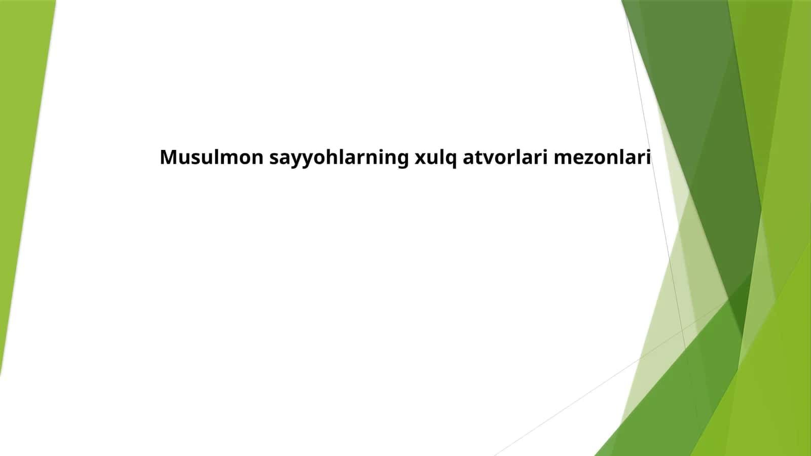 Musulmon sayyohlarning xulq atvorlari mezonlari