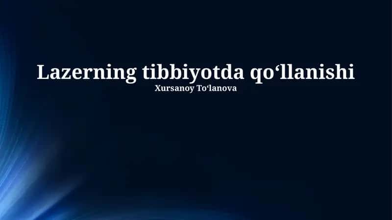 Lazerning tibbiyotda qoʻllanishi